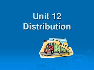 Unit 12 Distribution