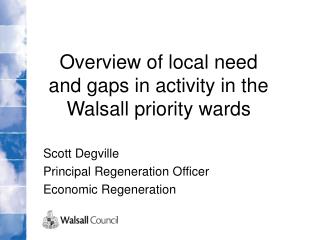 Overview of local need and gaps in activity in the Walsall priority wards