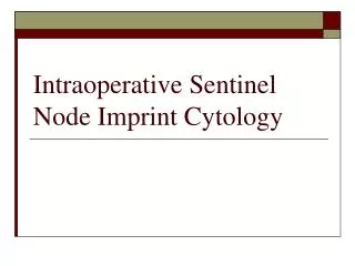 Intraoperative Sentinel Node Imprint Cytology