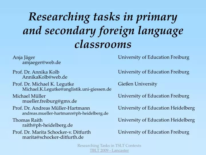 researching tasks in primary and secondary foreign language classrooms
