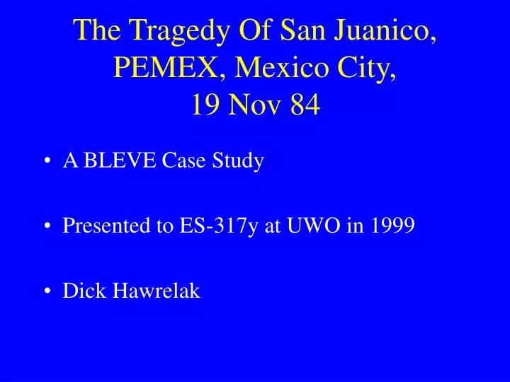the tragedy of san juanico pemex mexico city 19 nov 84