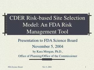CDER Risk-based Site Selection Model: An FDA Risk Management Tool