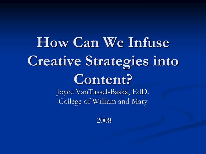 how can we infuse creative strategies into content