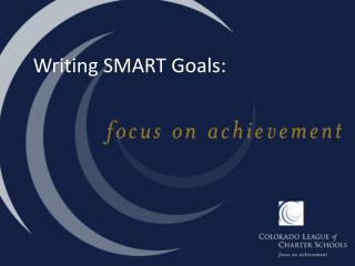 Writing SMART Goals: