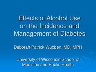 Effects of Alcohol Use on the Incidence and Management of Diabetes