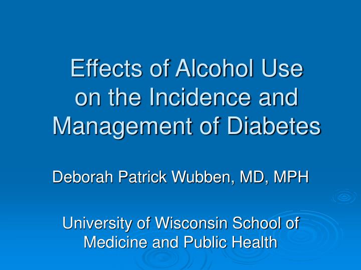 effects of alcohol use on the incidence and management of diabetes