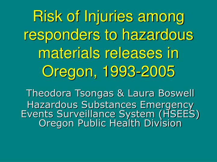 risk of injuries among responders to hazardous materials releases in oregon 1993 2005