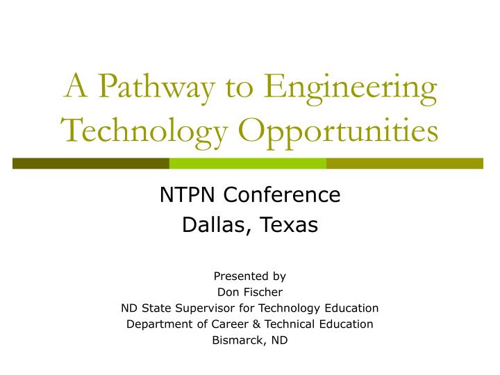 a pathway to engineering technology opportunities