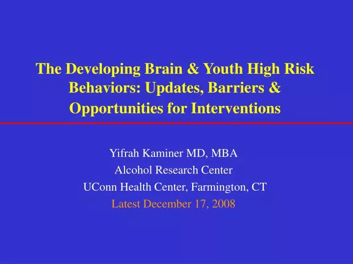 the developing brain youth high risk behaviors updates barriers opportunities for interventions
