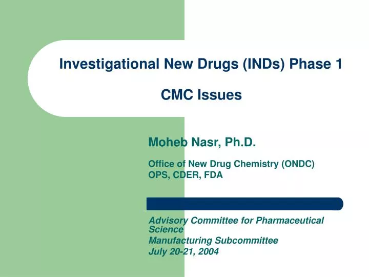 investigational new drugs inds phase 1 cmc issues
