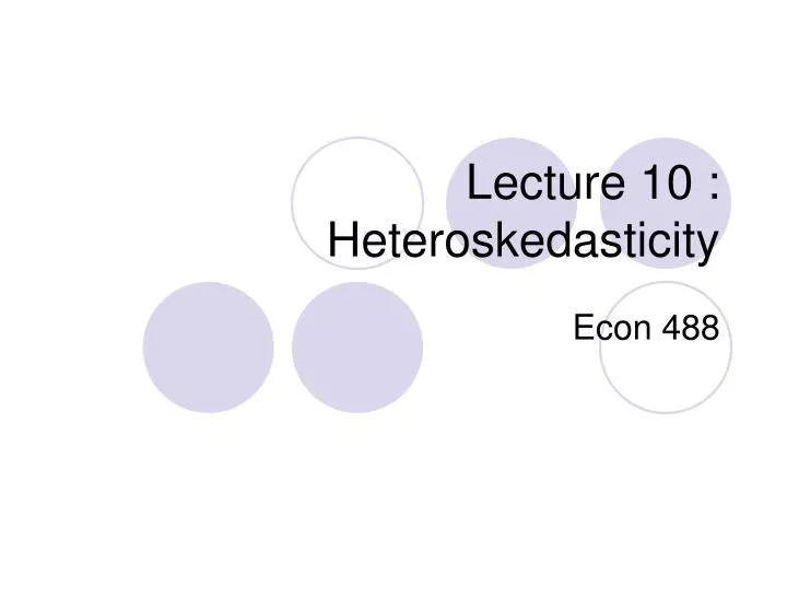lecture 10 heteroskedasticity