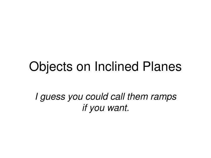 objects on inclined planes
