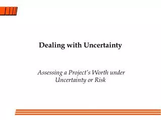 Dealing with Uncertainty