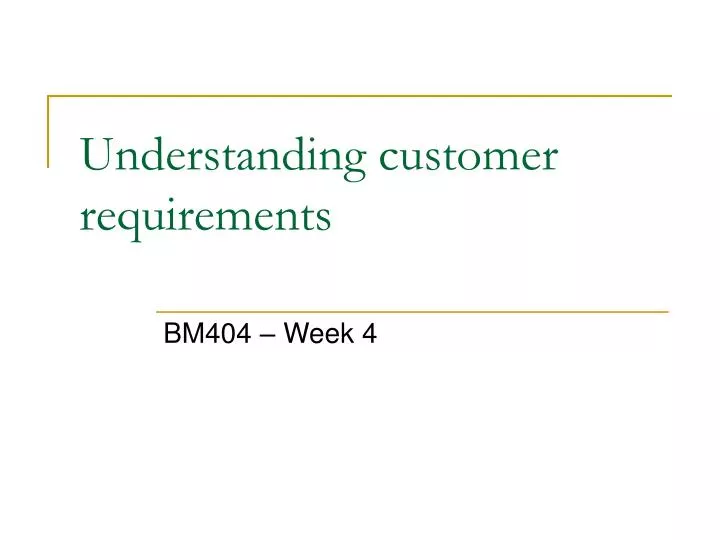 understanding customer requirements