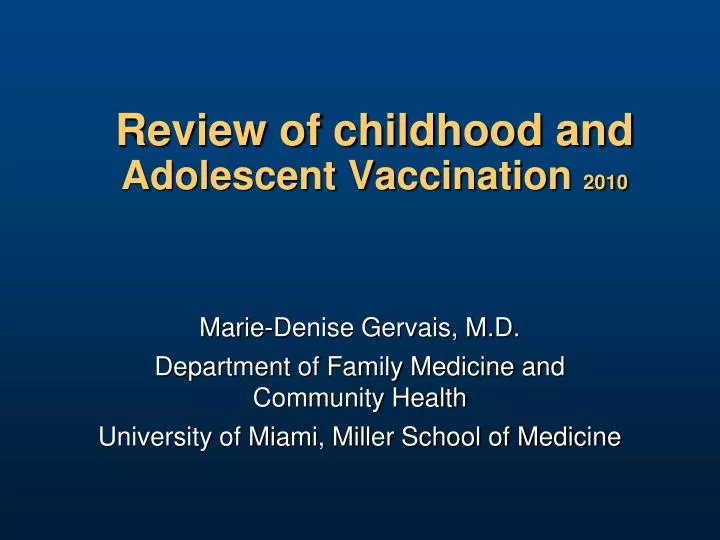 review of childhood and adolescent vaccination 2010