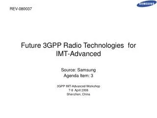 Future 3GPP Radio Technologies for IMT-Advanced