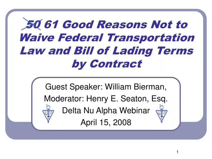 50 61 good reasons not to waive federal transportation law and bill of lading terms by contract