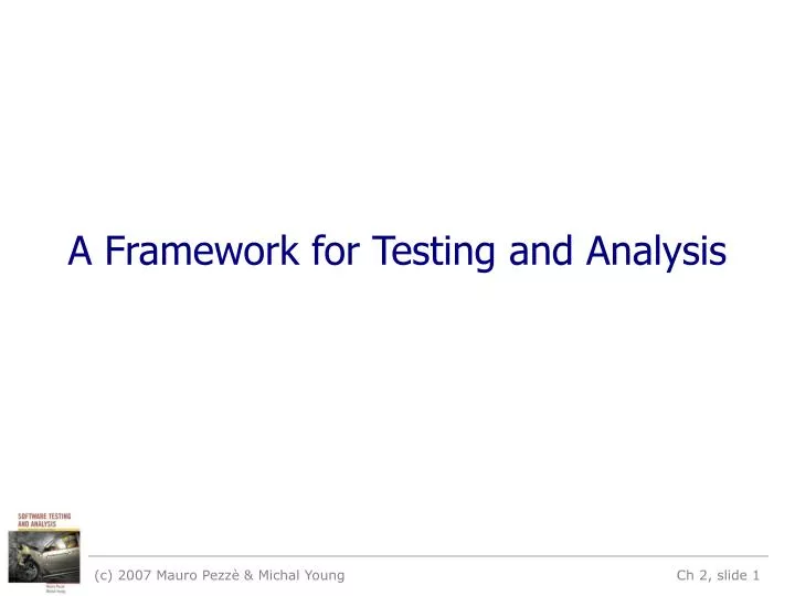 a framework for testing and analysis