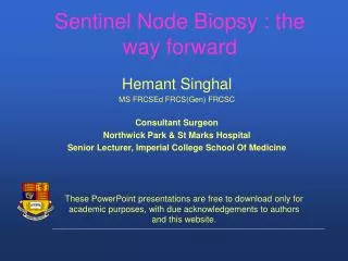 Sentinel Node Biopsy : the way forward