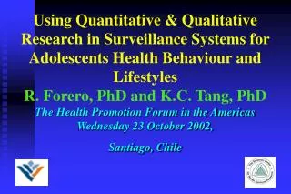 Using Quantitative &amp; Qualitative Research in Surveillance Systems for Adolescents Health Behaviour and Lifestyles R