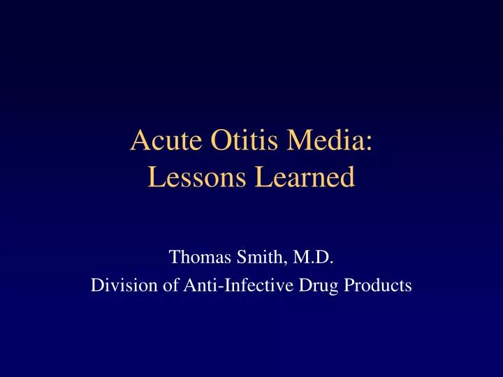 acute otitis media lessons learned