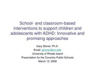 School- and classroom-based interventions to support children and adolescents with ADHD: Innovative and promising approa