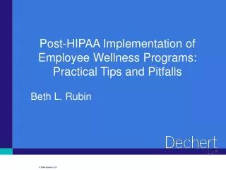 Post-HIPAA Implementation of Employee Wellness Programs: Practical Tips and Pitfalls