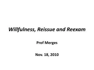 Willfulness, Reissue and Reexam