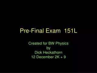 Pre-Final Exam 151L