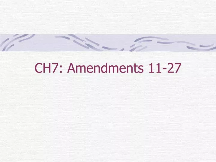 ch7 amendments 11 27