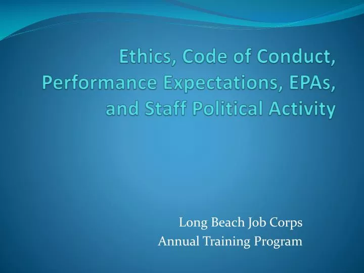 ethics code of conduct performance expectations epas and staff political activity