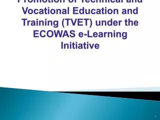 Promotion of Technical and Vocational Education and Training (TVET) under the ECOWAS e-Learning Initiative