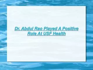 Abdul Rao Played A Positive Role At USF Health