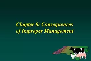 Chapter 8: Consequences of Improper Management
