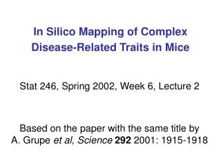 In Silico Mapping of Complex Disease-Related Traits in Mice