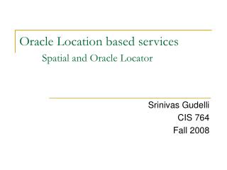 Oracle Location based services Spatial and Oracle Locator