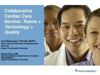 Collaborative Cardiac Care Service: Teams + Technology = Quality