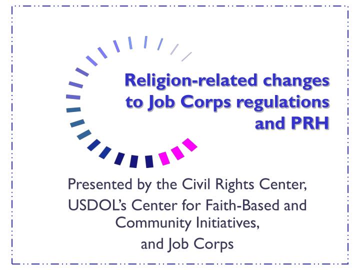 religion related changes to job corps regulations and prh