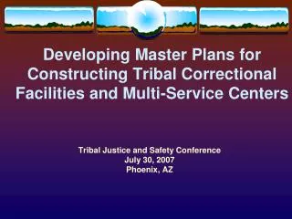 Developing Master Plans for Constructing Tribal Correctional Facilities and Multi-Service Centers