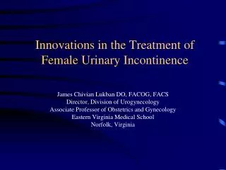 Innovations in the Treatment of Female Urinary Incontinence