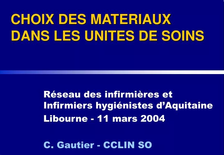 choix des materiaux dans les unites de soins