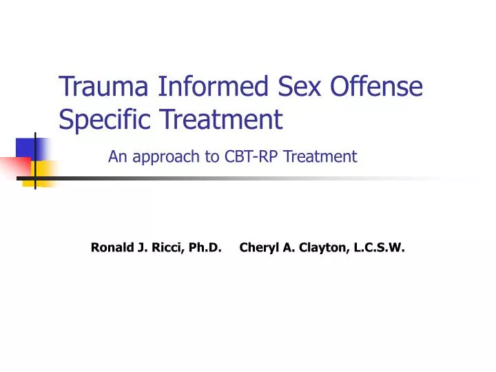 trauma informed sex offense specific treatment an approach to cbt rp treatment