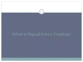 What is Signal Forex Trading?