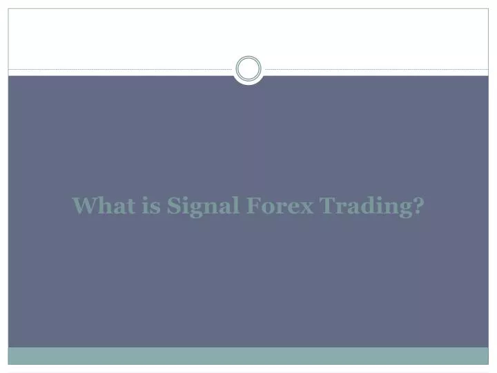 what is signal forex trading