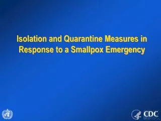 Isolation and Quarantine Measures in Response to a Smallpox Emergency