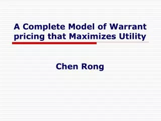 A Complete Model of Warrant pricing that Maximizes Utility