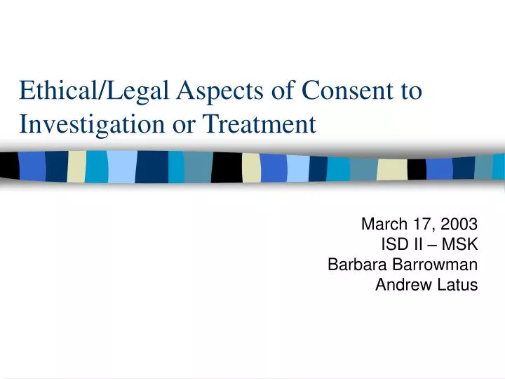 ethical legal aspects of consent to investigation or treatment