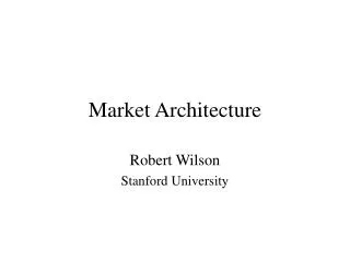 Market Architecture