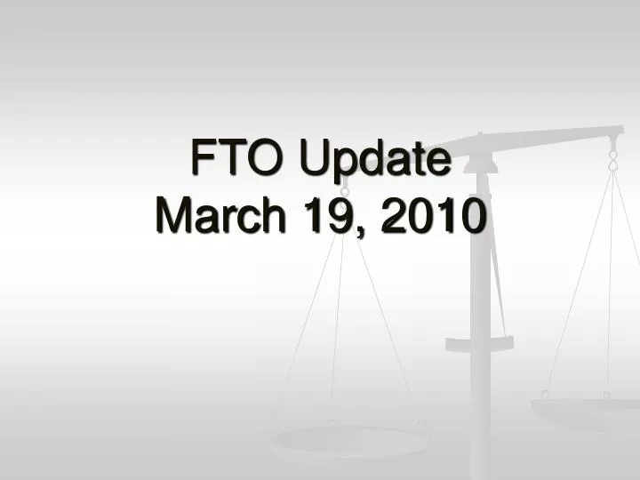 fto update march 19 2010