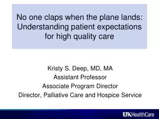 No one claps when the plane lands: Understanding patient expectations for high quality care